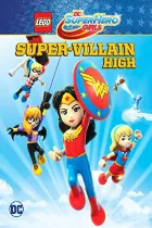 Lego DC Super Hero Girls: Super-Villain High